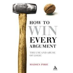   Argument The Use and Abuse of Logic [Paperback] Madsen Pirie Books
