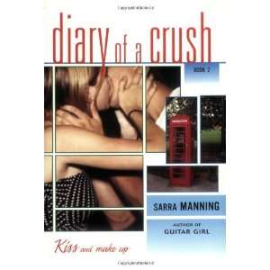   Make Up (Diary of a Crush, Book 2) [Paperback] Sarra Manning Books