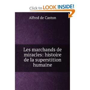   miracles histoire de la superstition humaine Alfred de Caston Books