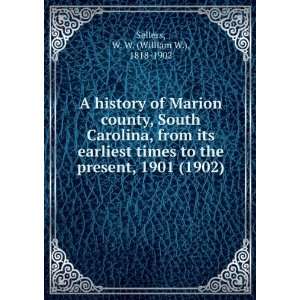  A history of Marion county, South Carolina, from its 