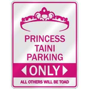   PRINCESS TAINI PARKING ONLY  PARKING SIGN