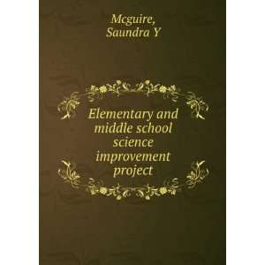   middle school science improvement project Saundra Y Mcguire Books