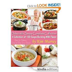   Soup Recipes (Delectable Soups   Easy and Delicious Step by Step Soup