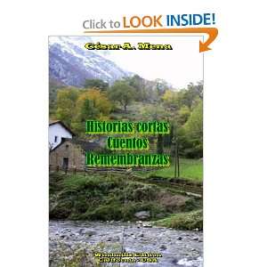   Remembranzas (Spanish Edition) (9781105360930) César A. Mena Books