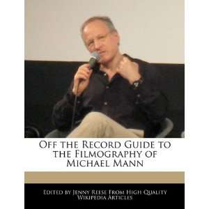   to the Filmography of Michael Mann (9781241307264) Jenny Reese Books