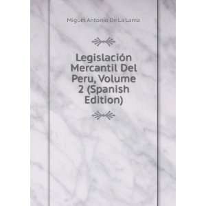   Del Peru, Volume 2 (Spanish Edition) Miguel Antonio De La Lama Books