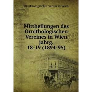   Wien. jahrg. 18 19 (1894 95) Ornithologischer Verein in Wien Books