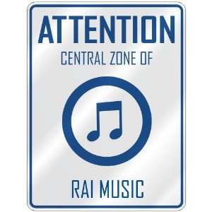   ATTENTION  CENTRAL ZONE OF RAI  PARKING SIGN MUSIC