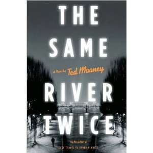  Ted MooneysThe Same River Twice [Hardcover](2010)  N/A  Books