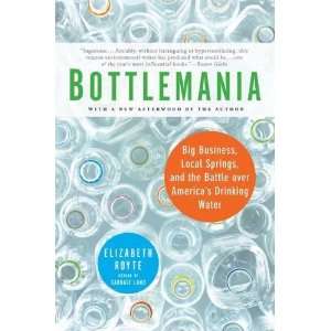  Bottlemania Big Business, Local Springs, and the Battle 