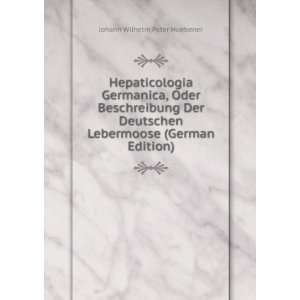   Lebermoose (German Edition) Johann Wilhelm Peter Huebener Books