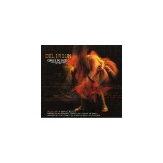 Delirium   Dance Remix by Cirque Du Soleil ( Audio CD   2004 