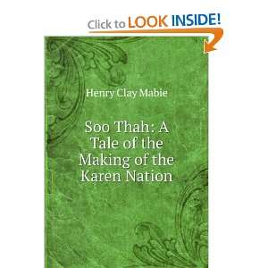  Soo Thah A Tale of the Making of the Karen Nation Henry 