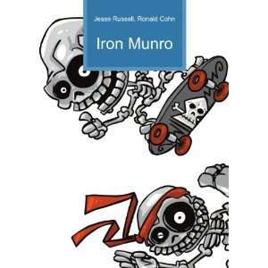  Iron Munro Ronald Cohn Jesse Russell Books