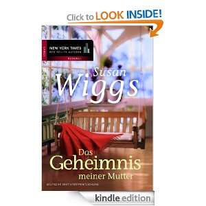 Das Geheimnis meiner Mutter (German Edition) Susan Wiggs, Ivonne Senn 