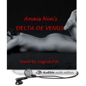   Delta Of Venus (Audible Audio Edition) Anais Nin, Ingrid Pitt Books
