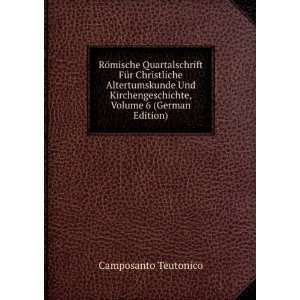   Volume 6 (German Edition) (9785876078902) Camposanto Teutonico Books