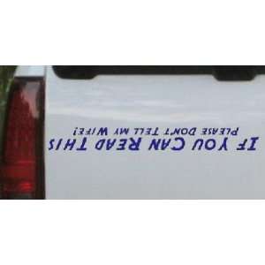 3in    If You Can Read This Please Dont Tell My Wife Off Road Car 