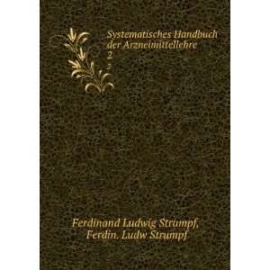   Ferdin. Ludw Strumpf Ferdinand Ludwig Strumpf Books