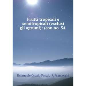   con no. 54 . F. Franceschi Emanuele Orazio Fenzi   Books