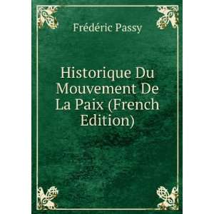   De La Paix (French Edition) FrÃ©dÃ©ric Passy  Books