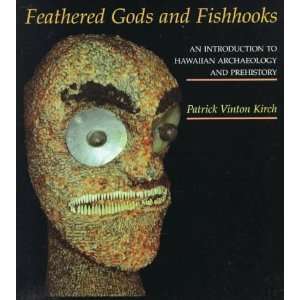   Feathered Gods and Fishhooks [Paperback] Patrick Vinton Kirch Books