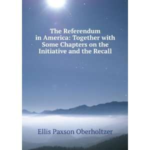   on the Initiative and the Recall Ellis Paxson Oberholtzer Books