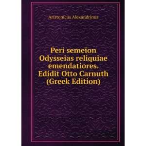  Peri semeion Odysseias reliquiae emendatiores. Edidit Otto 