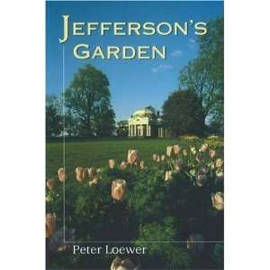  Jeffersons Garden [Hardcover] Peter Loewer Books