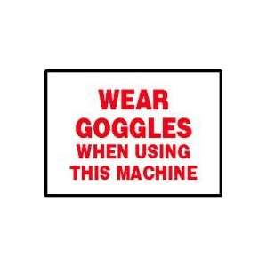  Labels WEAR GOGGLES WHEN USING THIS MACHINE Adhesive Vinyl 