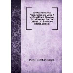   De La PropriÃ©tÃ© (French Edition) Pierre Joseph Proudhon Books