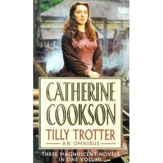 Tilly Trotter An Omnibus (Catherine Cookson Ominbuses) by Catherine 