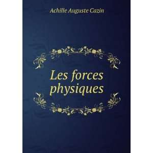  Les forces physiques Achille Auguste Cazin Books