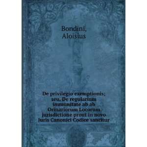   prout in novo Juris Canonici Codice sancitur Aloisius Bondini Books