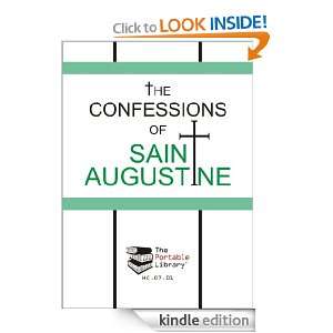 The Confessions of St. Augustine [Annotated], [Translated] (The 