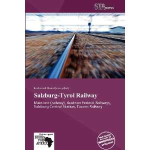   Salzburg Tyrol Railway (9786136274447) Ferdinand Maria Quincy Books