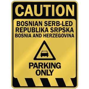   CAUTION BOSNIAN SERB LED REPUBLIKA SRPSKA PARKING ONLY 