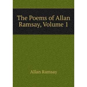  The Poems of Allan Ramsay, Volume 1 Allan Ramsay Books