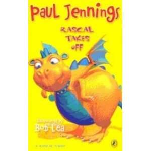  Rascal Takes Off Jennings Paul & Lea Bob (illus.) Books