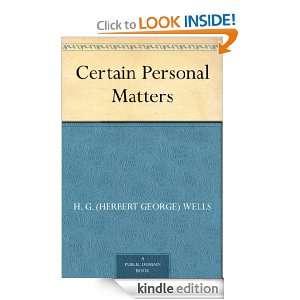 Certain Personal Matters H. G. (Herbert George) Wells  
