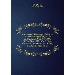   Forces, by Whom Led, . Killed, Wounded, Prisoners Or E Rees Books