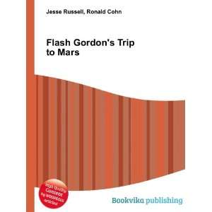    Flash Gordons Trip to Mars Ronald Cohn Jesse Russell Books