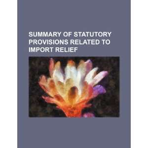   related to import relief (9781234180027) U.S. Government Books
