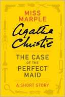 The Case of the Perfect Maid Agatha Christie