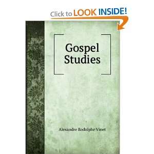  Gospel Studies Alexandre Rodolphe Vinet Books