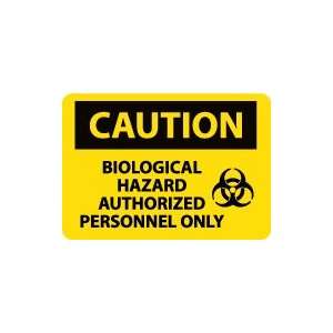  OSHA CAUTION Biological Hazard Authorized Personnel Only 