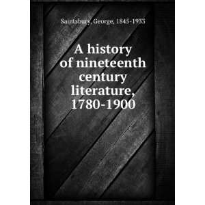   century literature, 1780 1900 George, 1845 1933 Saintsbury Books