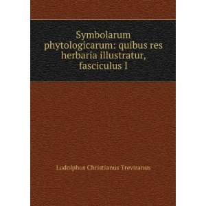   illustratur, fasciculus I Ludolphus Christianus Treviranus Books