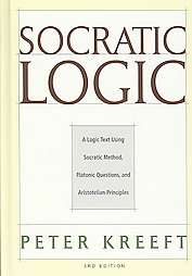 Socratic Logic by Peter Kreeft 2008, Hardcover  