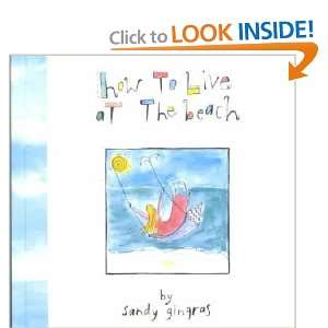   to Live at the Beach **ISBN 9780945582731** Sandy Gingras Books